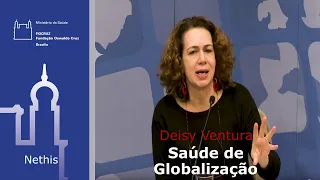 Deisy de Freitas Lima Ventura - Saúde e Globalização. Fiocruz Brasília