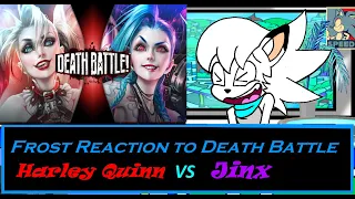 Frost Reaction to: Death Battle Jinx Vs Harley Quinn