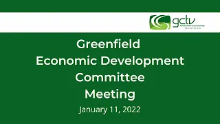 Greenfield Economic Development Committee Meeting January 11, 2022