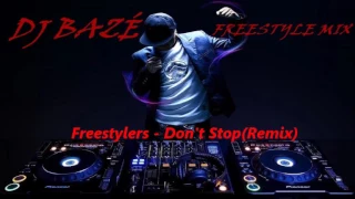 Freestylers - Don't Stop (Remix)