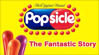 Popsicle - The Fantastic Story