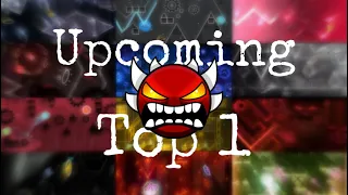 Every Upcoming Top 1 Extreme Demon & More [Part: 3]