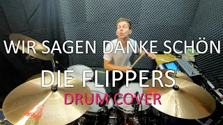 Wir sagen danke schön - Drum Cover - Die Flippers