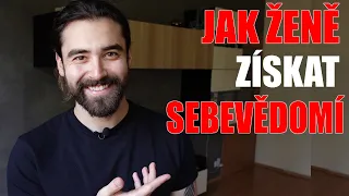 VĚCI, KTERÉ DĚLAJÍ SEBEVĚDOMÉ ŽENY - TOP TIPY JAK BÝT SEBEVĚDOMÁ ŽENA