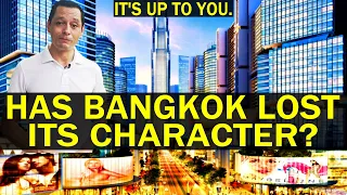 Has Bangkok lost its character? Decide for yourself!