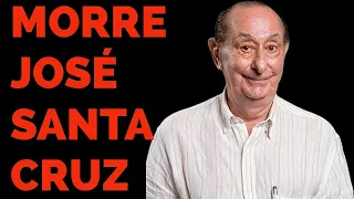 MORRE O ATOR E DUBLADOR JOSÉ SANTA CRUZ