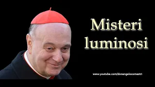 Mons. Angelo Comastri – Misteri luminosi del Santo Rosario