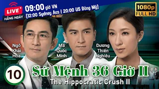 TVB Sứ Mệnh 36 Giờ II tập 10/30 | Mã Quốc Minh, Dương Thiến Nghêu, Ngô Khải Hoa | TVB 2013