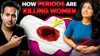 How PERIODS Are KILLING Women?