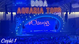 DODA AQUARIA TOUR ŁÓDŹ 🌙 | RELACJA Z KONCERTU CZĘŚĆ 1