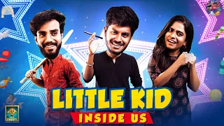 Little Kid Inside Us | Random Video | Ft Ayaz, Np, Nandhini | Blacksheep