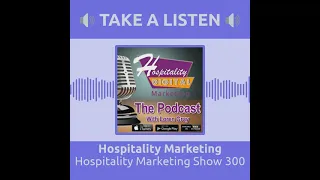 Hospitality Marketing  Podcast Show 300
