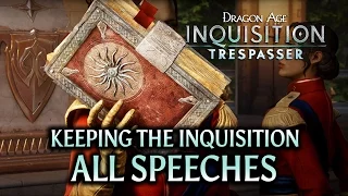 Dragon Age: Inquisition - Trespasser DLC - All Speeches for Keeping the Inquisition