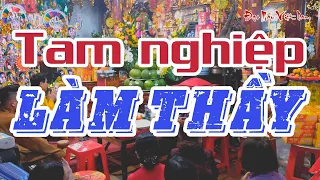 Tam nghiệp làm thầy - Nghiệp và cách giải nghiệp