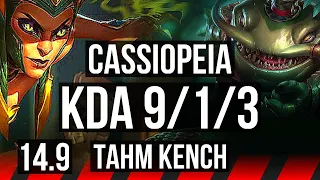 CASSIOPEIA vs TAHM KENCH (TOP) | 9/1/3, 1600+ games, Godlike | KR Master | 14.9