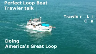 Perfect Looping boat for America's Great Loop Trawler talk want to buy perfect looping boat