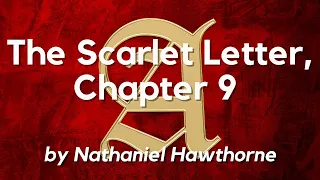 The Scarlet Letter by Nathaniel Hawthorne, Chapter 9: Classic English Audiobook with Text on Screen
