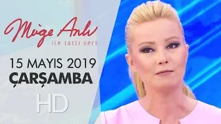 Müge Anlı ile Tatlı Sert 15 Mayıs 2019 | Çarşamba