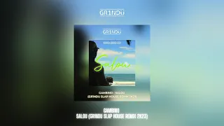 Gambino - Salou (GR1NDU Slap House Remix) [Remastered Edit]