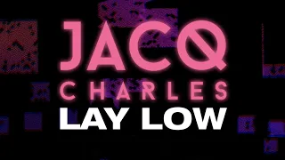 Jacq Charles - Lay Low (LYRIC VIDEO)