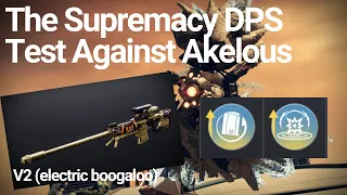 The Supremacy Damage Test Against Akelous (RR + Kinetic Tremors) | Destiny 2