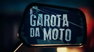 A Garota Da Moto | Episódio 15 " Socorro Papai "