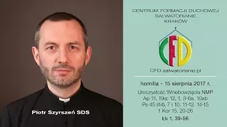 Piotr Szyrszen SDS, homilia - 15 sierpnia 2017 r.