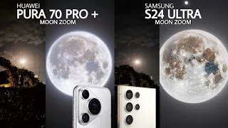 Huawei Pura 70 Pro Plus Vs Samsung Galaxy S24 Ultra Moon Zoom Test