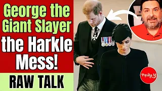 George the Giant Goes Raw: Life, Harry & Meghan Exposed