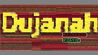 Dujanah - Finale - Let's Play