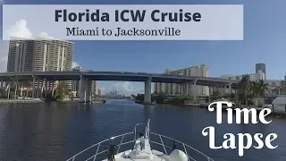Time Lapse: Cruising up the Florida ICW, Miami to Jacksonville - Motoryacht, Powerboat, Trawler