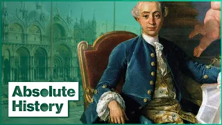 Casanova's Final Years | Casanova's Letters (Part 6 of 6)  | Absolute History