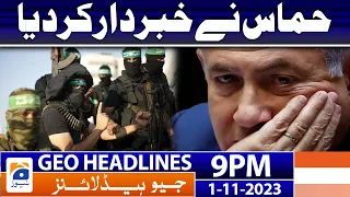 Geo News Headlines 9 PM - 𝐈𝐬𝐫𝐚𝐞𝐥𝐢–𝐏𝐚𝐥𝐞𝐬𝐭𝐢𝐧𝐢𝐚𝐧 𝐜𝐨𝐧𝐟𝐥𝐢𝐜𝐭 | 1st Nov 2023