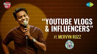YouTube vlogs & Influencers | Standup Comedy by Mervyn Rozz
