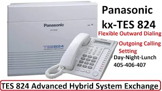 Panasonic kx-tes824 Flexible Outward Dialing Settings | Outgoing Calling Setting Panasonic KX-TES824