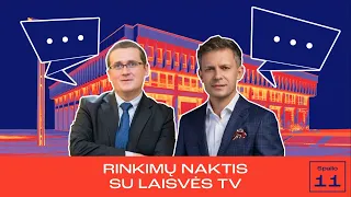 Rinkimų naktis su Laisvės TV  || Laisvės TV