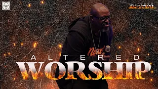Altered Worship // Altered Revival Part 4 // Bishop Bryan J. Pierce, Sr.