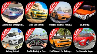 Extreme Car Driving Simulator,Stunt Car Extreme,Ultimate Real Car Parking,Dr. Driving,Driving School