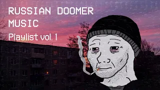 Russian Doomer Music playlist vol. 1 // Русский Пост-Панк // Russian Post-Punk