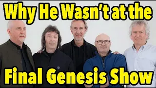 Why He Wasn't at The Final Genesis Show With Peter Gabriel