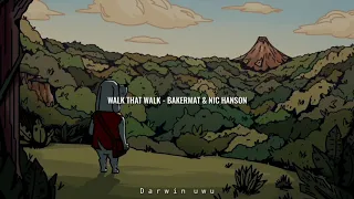 Walk that Walk - Bakermat & Nic Hanson // Sub. Español