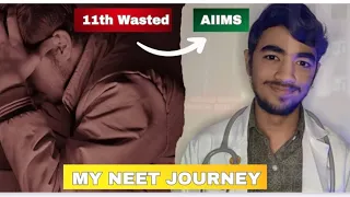 My NEET Journey | 11th Wasted to AIIMS in first attempt (655/720) | NEET Motivation