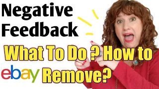 WHAT TO DO When You Get Negative Feedback on Ebay? How to REMOVE REVISE Negative Feedback As Seller