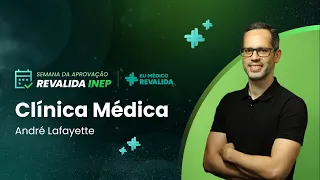 Semana da aprovação Revalida INEP | Clínica Médica