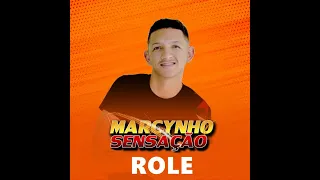 Rolê - Marcynho Sensação