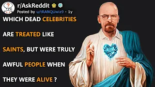 Which Dead Celebrities Are Treated Like Saints, But Were Truly Awful People When They Were Alive?