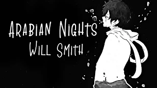 Nightcore → Arabian Nights ♪ (Will Smith) LYRICS ✔︎