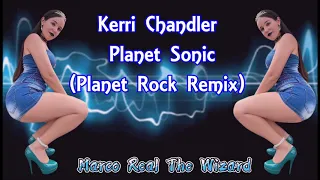 Kerri Chandler - Planet Sonic (Planet Rock Remix)