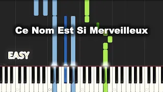 Ce Nom Est Si Merveilleux (What A Beautiful Name) | EASY PIANO TUTORIAL BY Extreme Midi