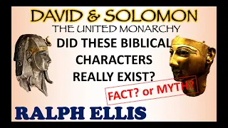 The United Monarchy. Did David And Solomon Exist? w/ Ralph Ellis